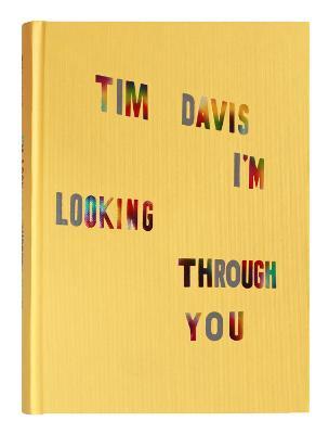 TIM DAVIS: I'M LOOKING THROUGH YOU