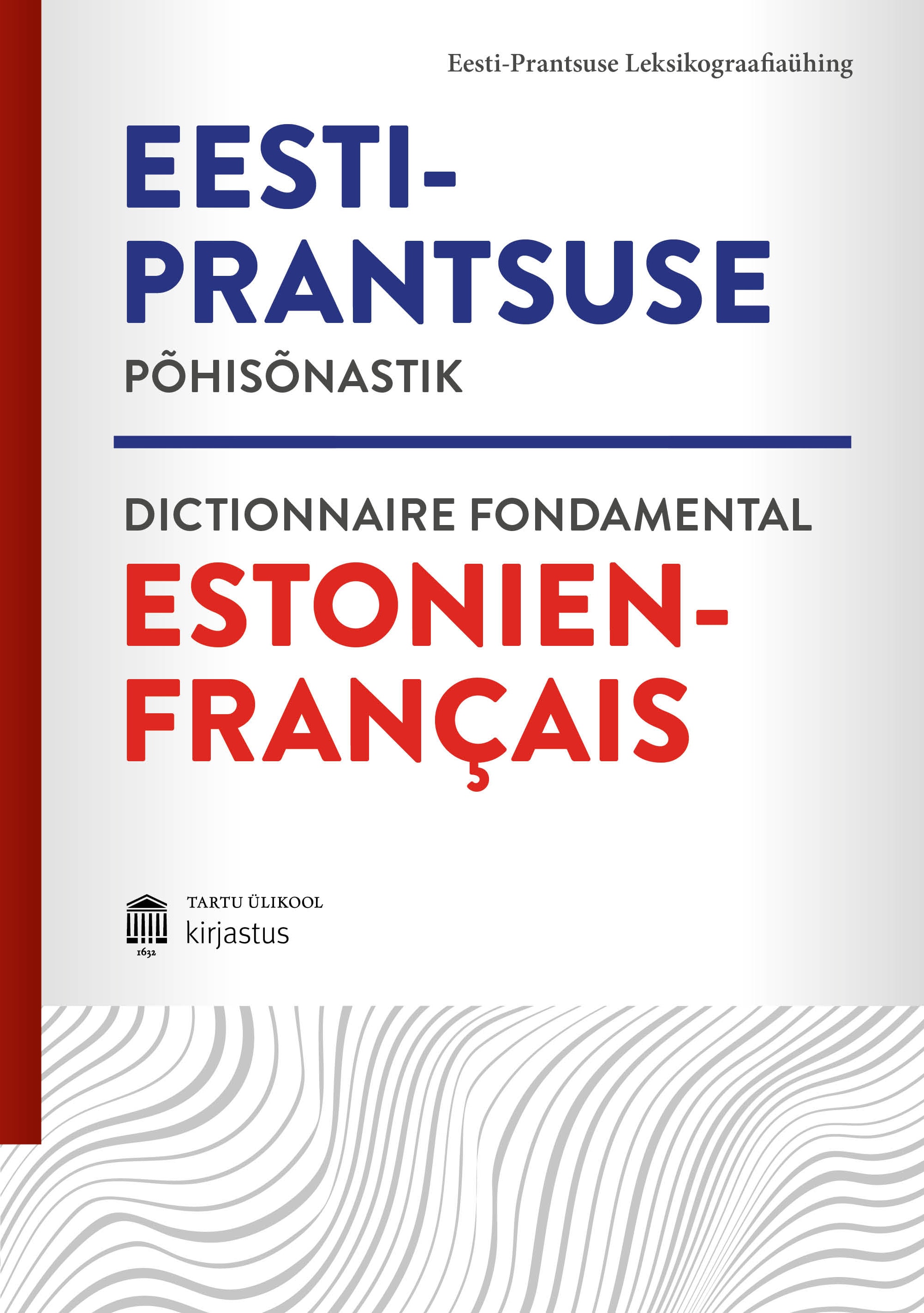 Eesti-prantsuse põhisõnastik = Dictionnaire fondamental estonien-français