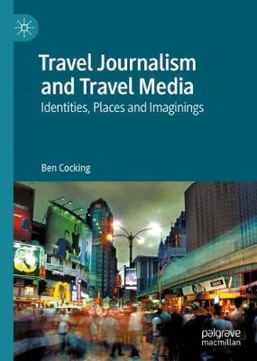 Travel Journalism and Travel Media