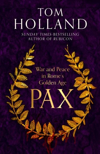Pax: War and Peace in Rome's Golden Age