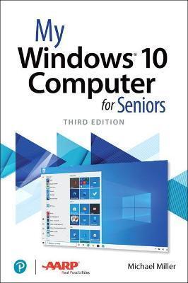 MY WINDOWS 10 COMPUTER FOR SENIORS