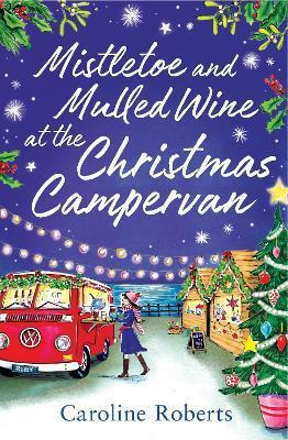 MISTLETOE AND MULLED WINE AT THE CHRISTMAS CAMPERVAN