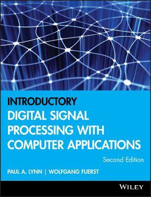 INTRODUCTORY DIGITAL SIGNAL PROCESSING WITH COMPUTER APPLICATIONS 2E REVISED