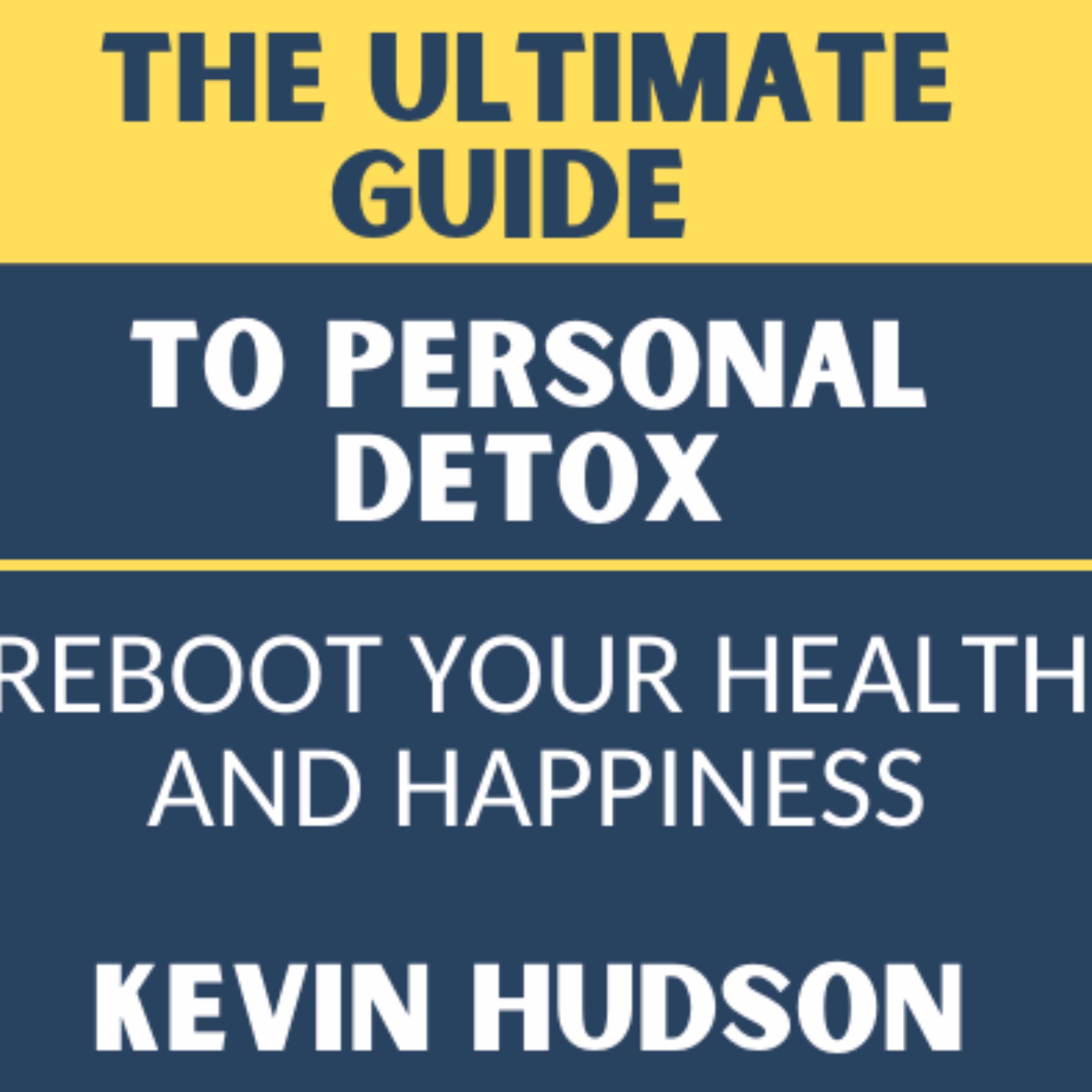 The Ultimate Guide To Personal Detox