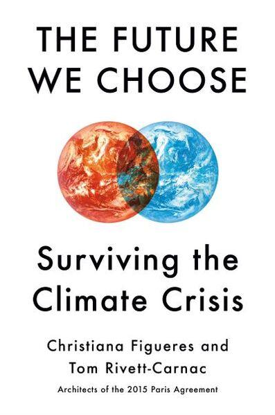 FUTURE WE CHOOSE: SURVIVING THE CLIMATE CRISIS