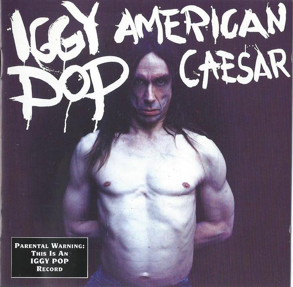 IGGY POP - AMERICAN CAESAR (1993) CD