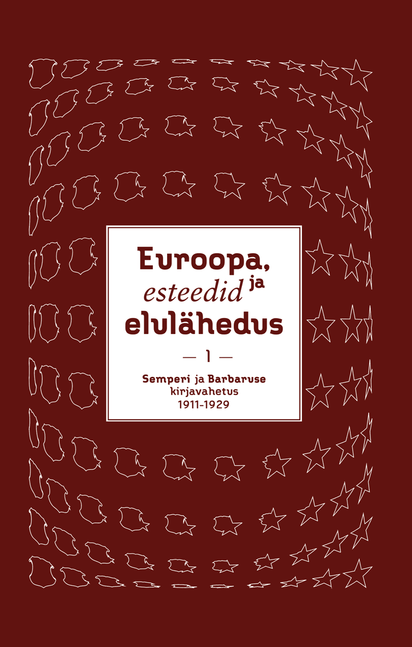 EUROOPA, ESTEEDID JA ELULÄHEDUS. JOHANNES SEMPERI JA JOHANNES BARBARUSE KIRJAVAHETUS 1911–1940