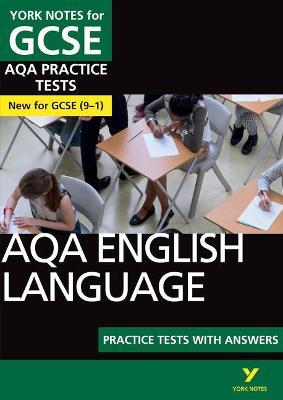 AQA English Language Practice Tests with Answers: York Notes for GCSE the best way to practise and feel ready for and 2023 and 2024 exams and assessments