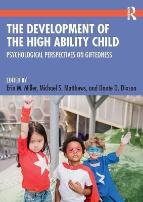 DEVELOPMENT OF THE HIGH ABILITY CHILD