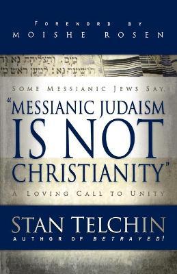Messianic Judaism is Not Christianity – A Loving Call to Unity
