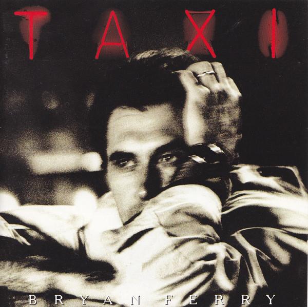 BRYAN FERRY - TAXI (1993) CD