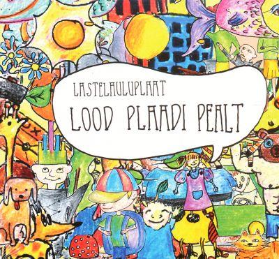 LASTELAULUPLAAT - LOOD PLAADI PEALT CD