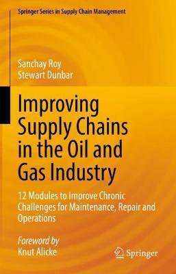 IMPROVING SUPPLY CHAINS IN THE OIL AND GAS INDUSTRY
