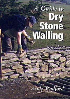 GUIDE TO DRY STONE WALLING
