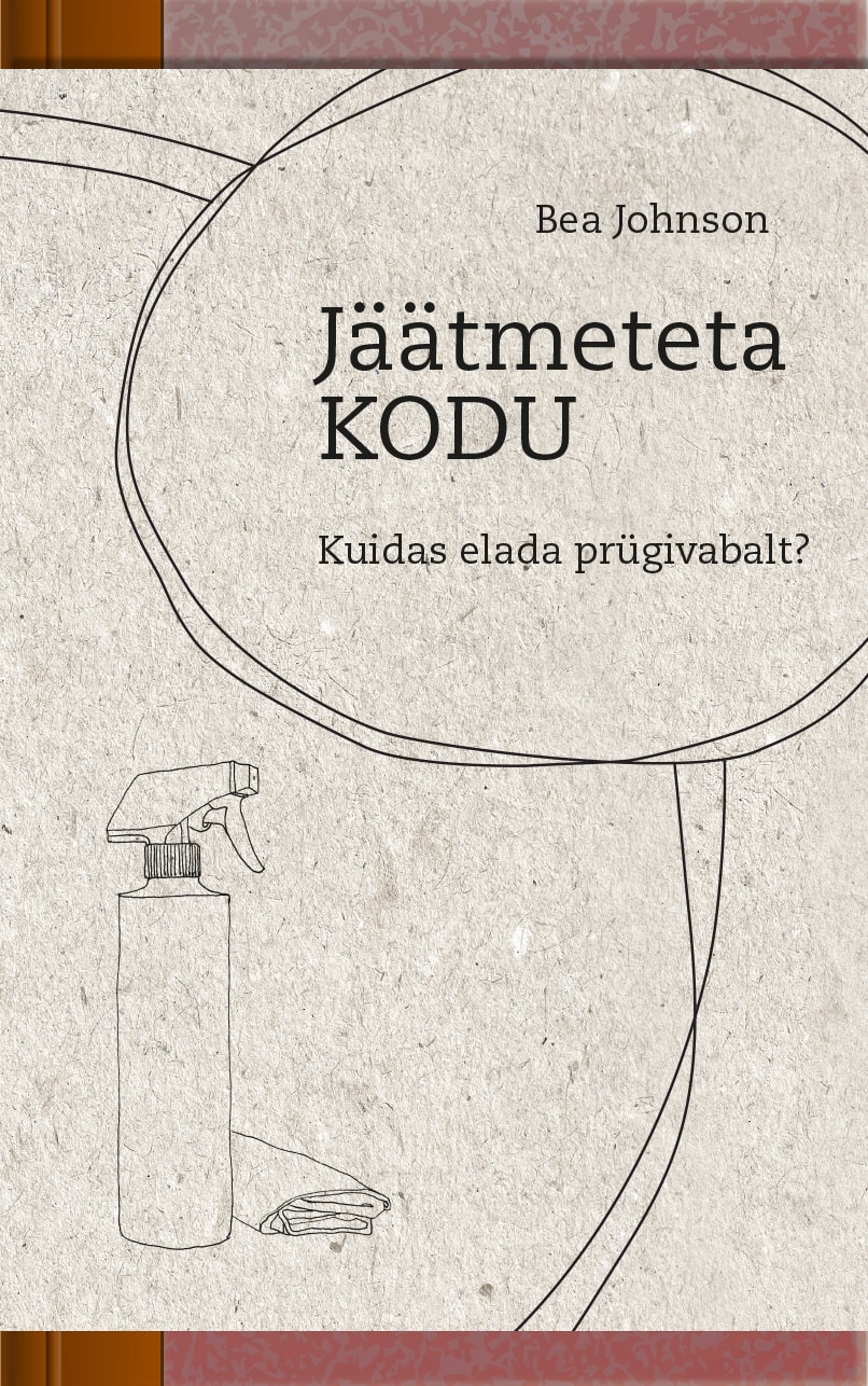 Jäätmeteta kodu. Kuidas elada prügivabalt?