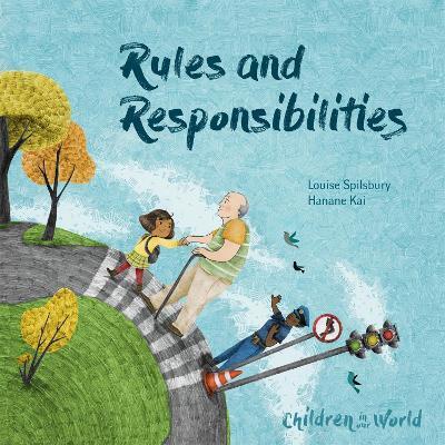 CHILDREN IN OUR WORLD: RULES AND RESPONSIBILITIES
