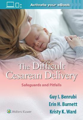 DIFFICULT CESAREAN DELIVERY: SAFEGUARDS AND PITFALLS