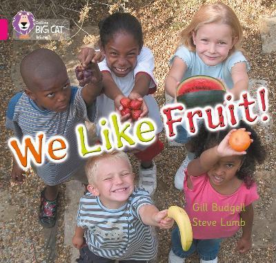 WE LIKE FRUIT!
