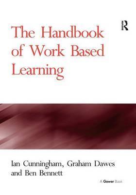 THE HANDBOOK OF WORK BASED LEARNING