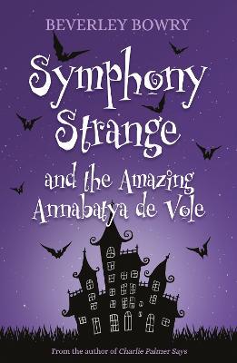 SYMPHONY STRANGE AND THE AMAZING ANNABATYA DE VOLE