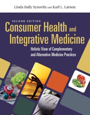 Consumer Health & Integrative Medicine: a Holistic View of Complementary and Alternative Medicine Practices