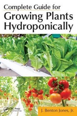 COMPLETE GUIDE FOR GROWING PLANTS HYDROPONICALLY
