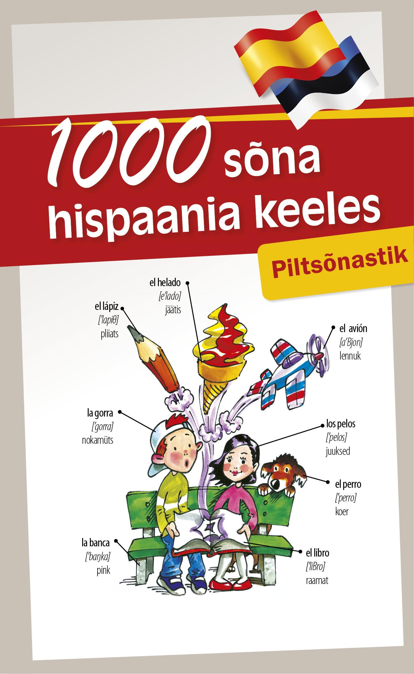 1000 SÕNA HISPAANIA KEELES. PILTSÕNASTIK