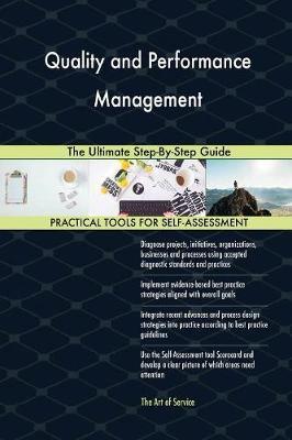 QUALITY AND PERFORMANCE MANAGEMENT THE ULTIMATE STEP-BY-STEP GUIDE