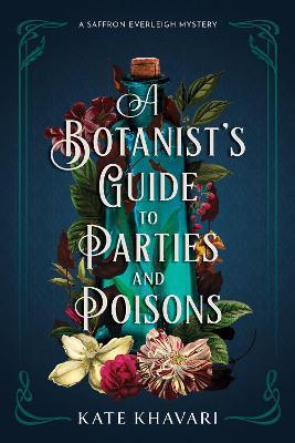 BOTANIST'S GUIDE TO PARTIES AND POISONS