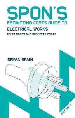 SPON'S ESTIMATING COSTS GUIDE TO ELECTRICAL WORKS