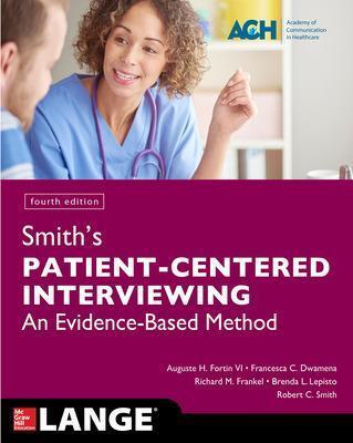 SMITH'S PATIENT CENTERED INTERVIEWING: AN EVIDENCE-BASED METHOD, FOURTH EDITION