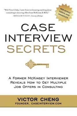 CASE INTERVIEW SECRETS