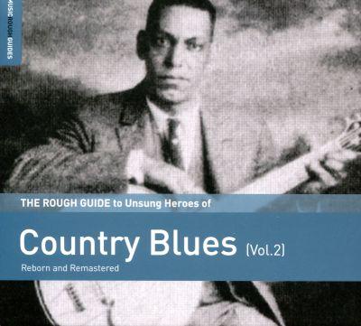 V/A - ROUGH GUIDE TO THE UNSUNG HEROES OF COUNTRYBLUES (2015) 2CD