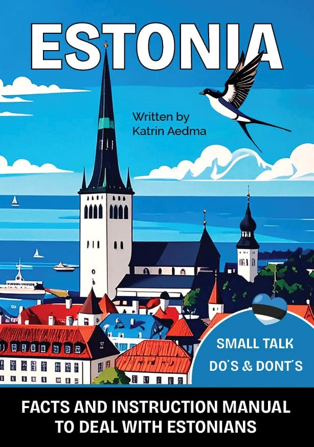 Estonia. Facts and Instruction Manual to Deal With Estonians
