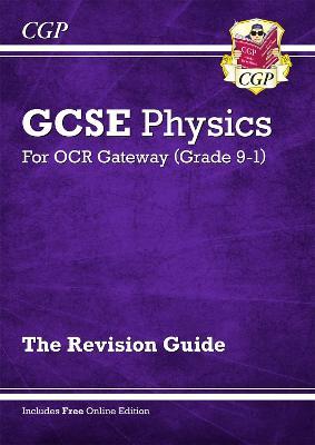 GCSE Physics: OCR Gateway Revision Guide (with Online Edition)