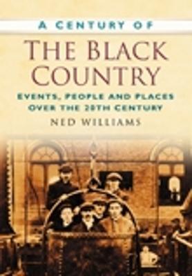 CENTURY OF THE BLACK COUNTRY