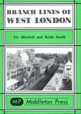 BRANCH LINES OF WEST LONDON