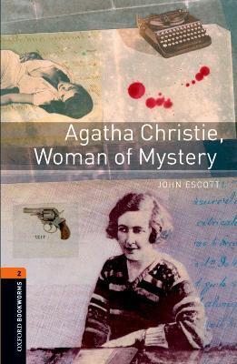 OXFORD BOOKWORMS LIBRARY: LEVEL 2:: AGATHA CHRISTIE, WOMAN OF MYSTERY