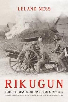 Rikugun: Guide to Japanese Ground Forces 1937-1945