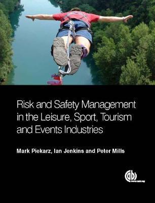RISK AND SAFETY MANAGEMENT IN THE LEISURE, EVENTS, TOURISM AND SPORTS INDUSTRIES