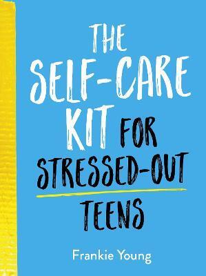 SELF-CARE KIT FOR STRESSED-OUT TEENS