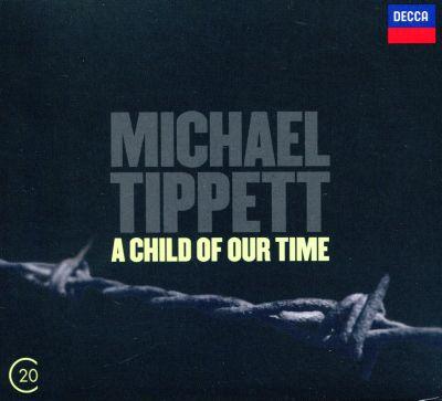 TIPPETT - A CHILD OF OUR TIME (COLIN DAVIS) CD