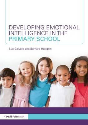 DEVELOPING EMOTIONAL INTELLIGENCE IN THE PRIMARY SCHOOL