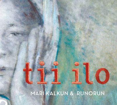 MARI KALKUN & RUNORUN - TII ILO (2015) CD