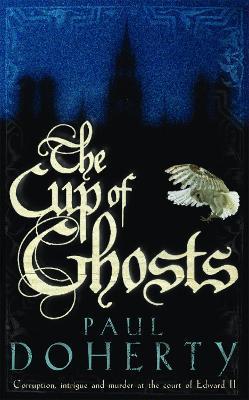 Cup of Ghosts (Mathilde of Westminster Trilogy, Book 1)