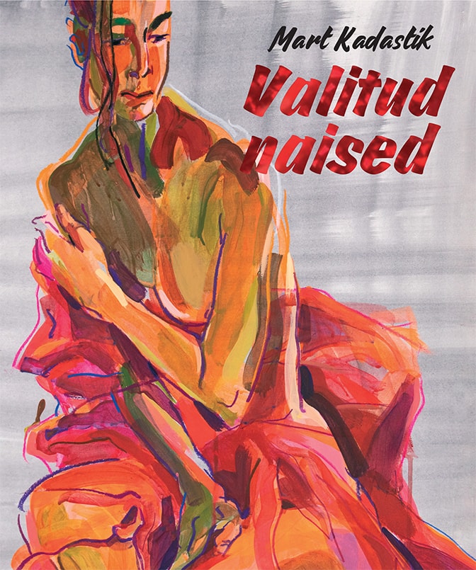 VALITUD NAISED. AUTORIVEERUD AJAKIRJAS EESTI NAINE 2017–2019