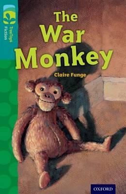 Oxford Reading Tree TreeTops Fiction: Level 16 More Pack A: The War Monkey