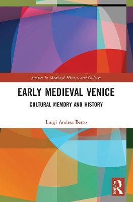 EARLY MEDIEVAL VENICE