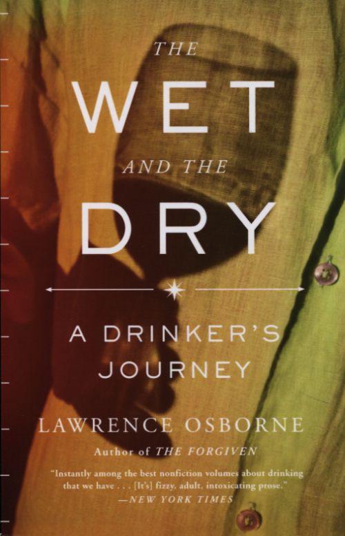 Wet and the Dry: a Drinker's Journey