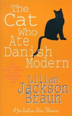 Cat Who Ate Danish Modern (The Cat Who... Mysteries, Book 2)